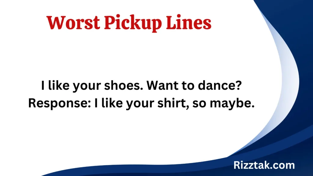 Worst Pickup Lines