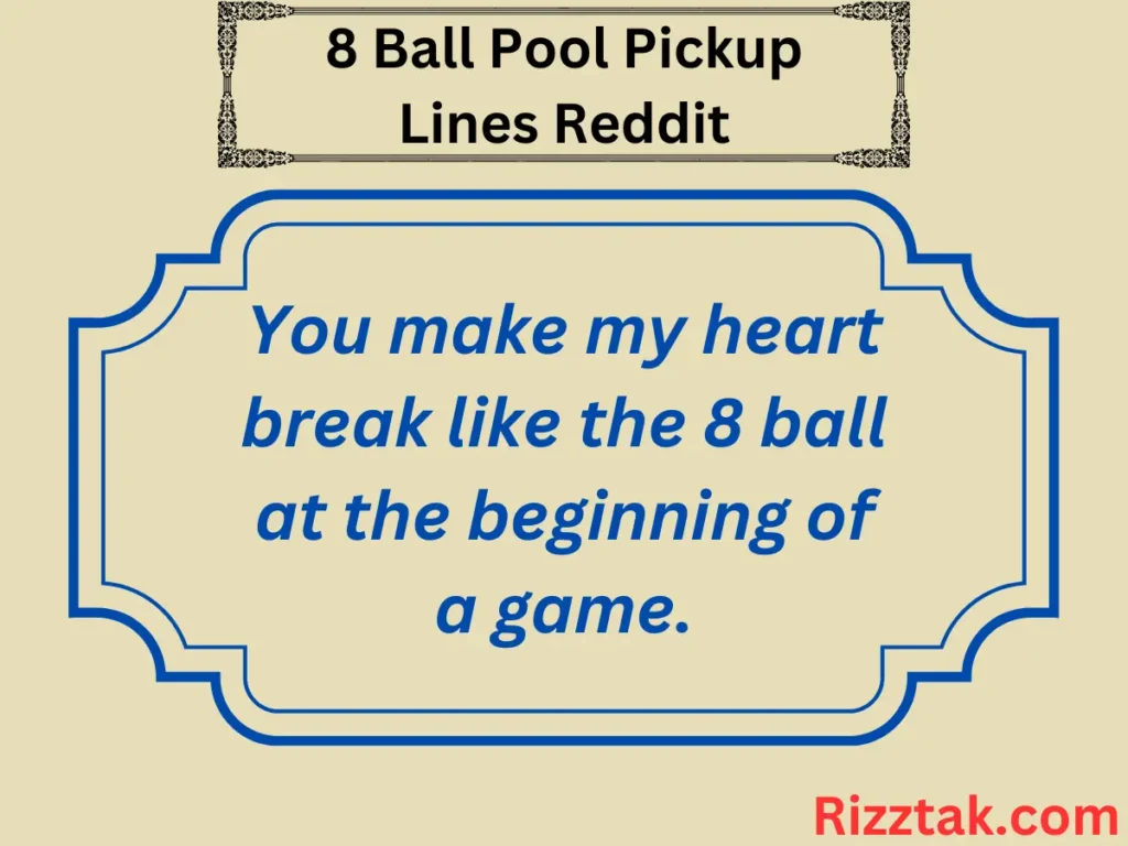 8 Ball Pool Pickup Lines Reddit