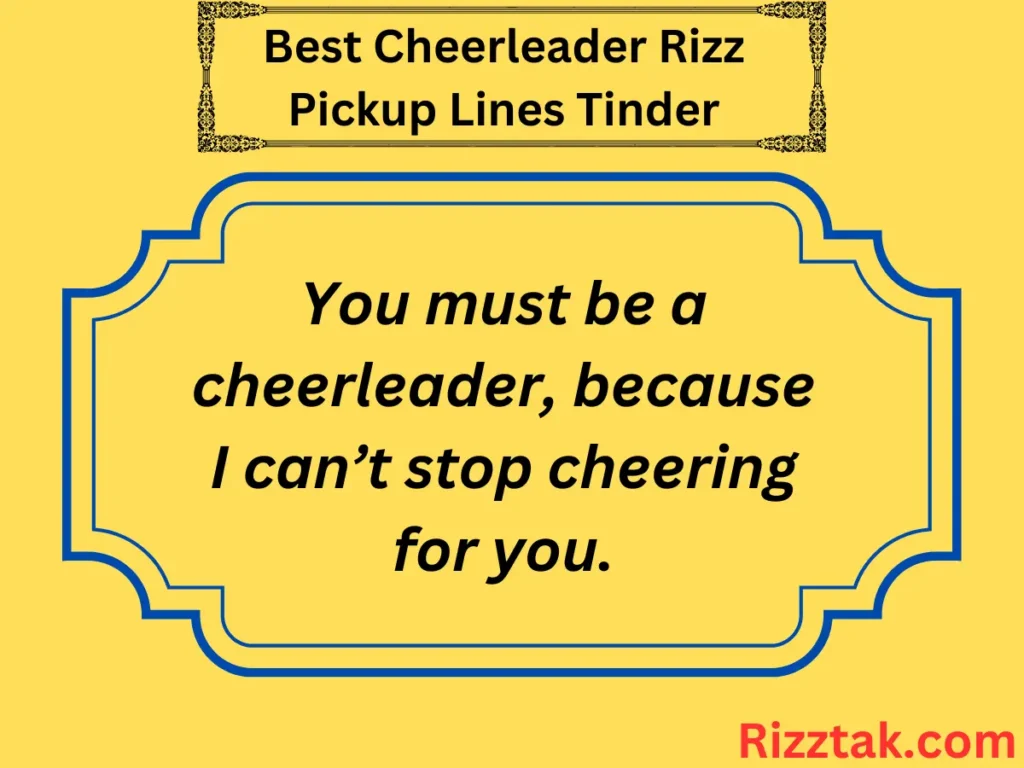 Best Cheerleader Rizz Pickup Lines Tinder