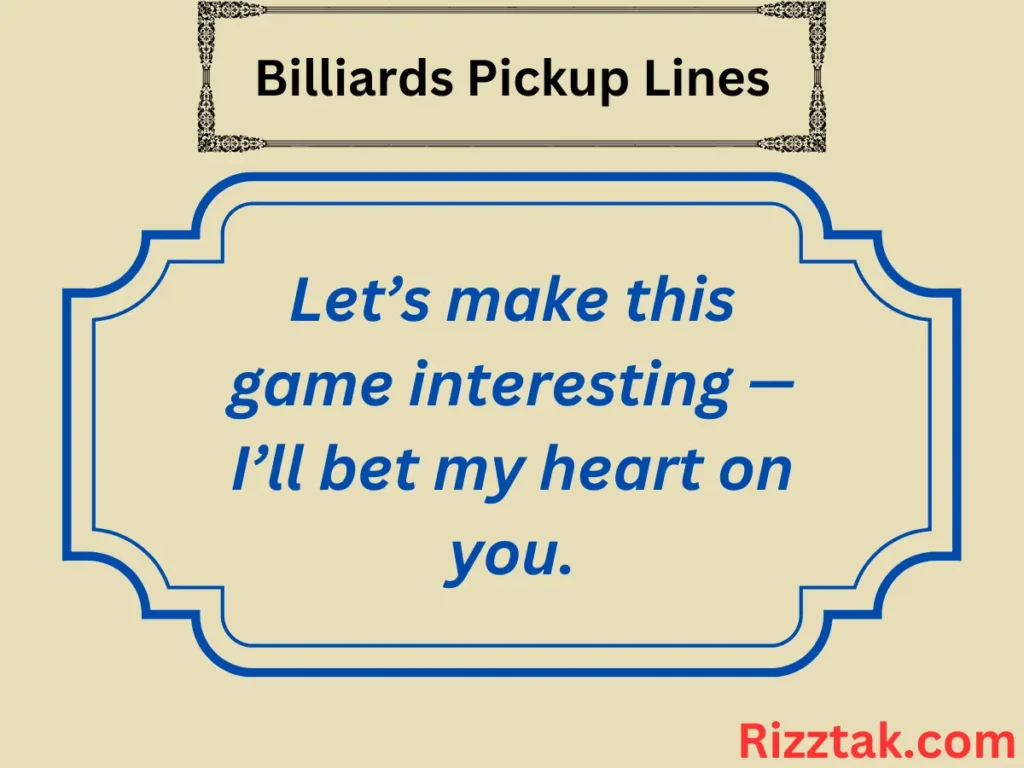 Billiards Pickup Lines