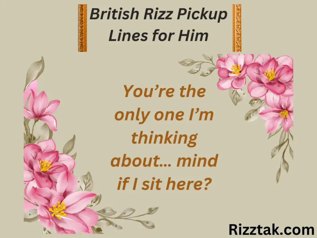 British Rizz Pickup Lines for Him