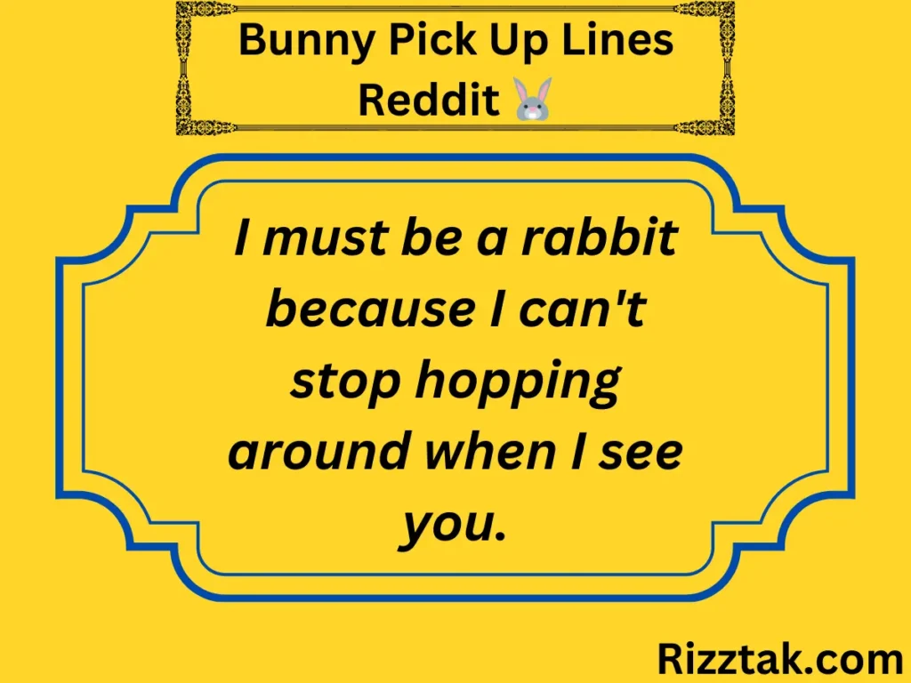 Bunny Pick Up Lines Reddit 🐰