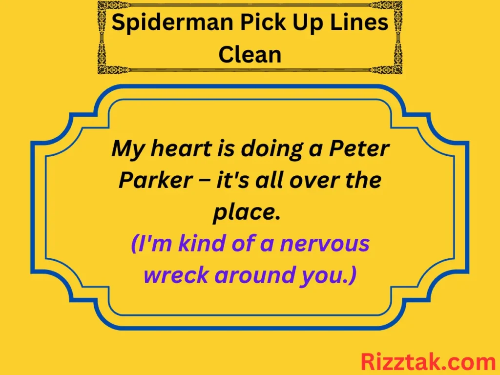 Spiderman Pick Up Lines Clean