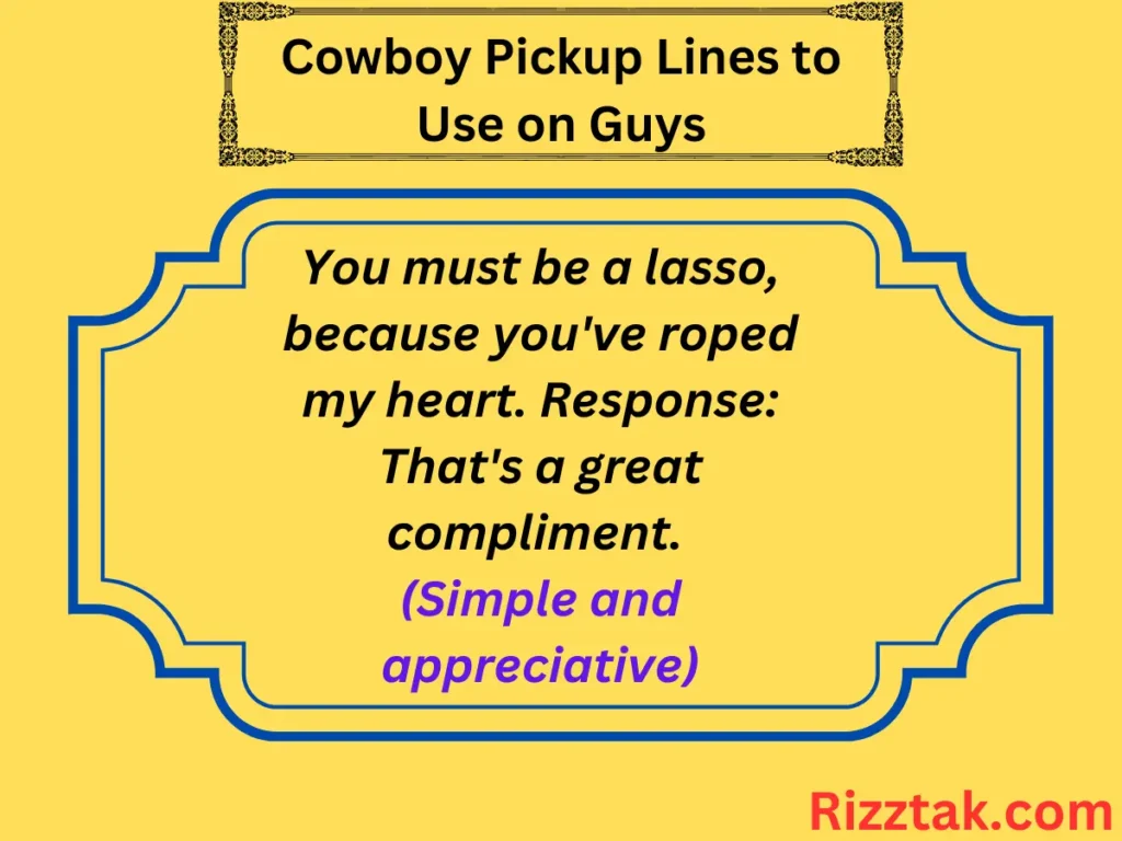 Cowboy Pickup Lines to Use on Guys