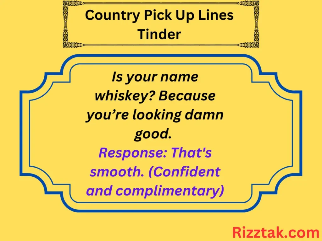 Country Pick Up Lines Tinder