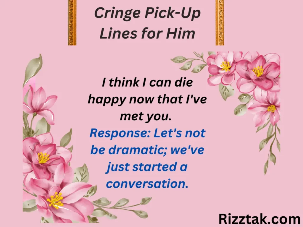 Cringe Pick-Up Lines for Him