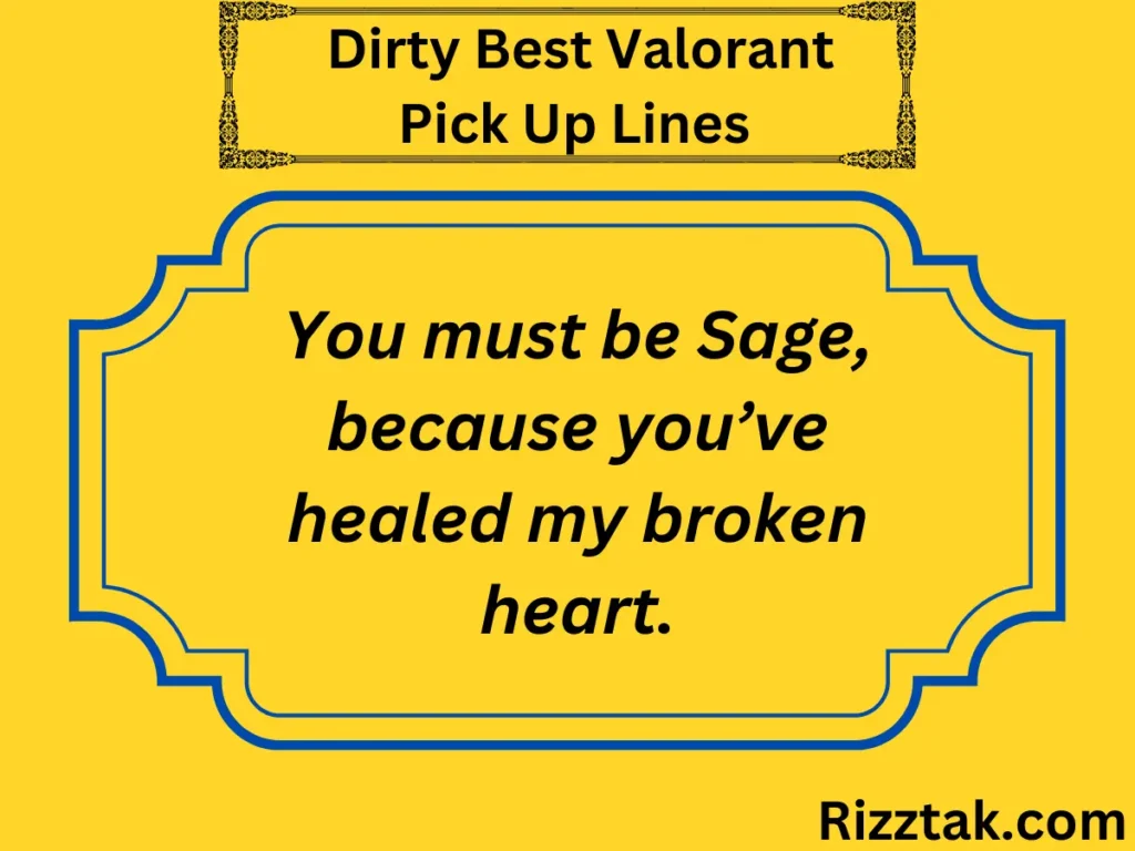 Dirty Best Valorant Pick Up Lines 