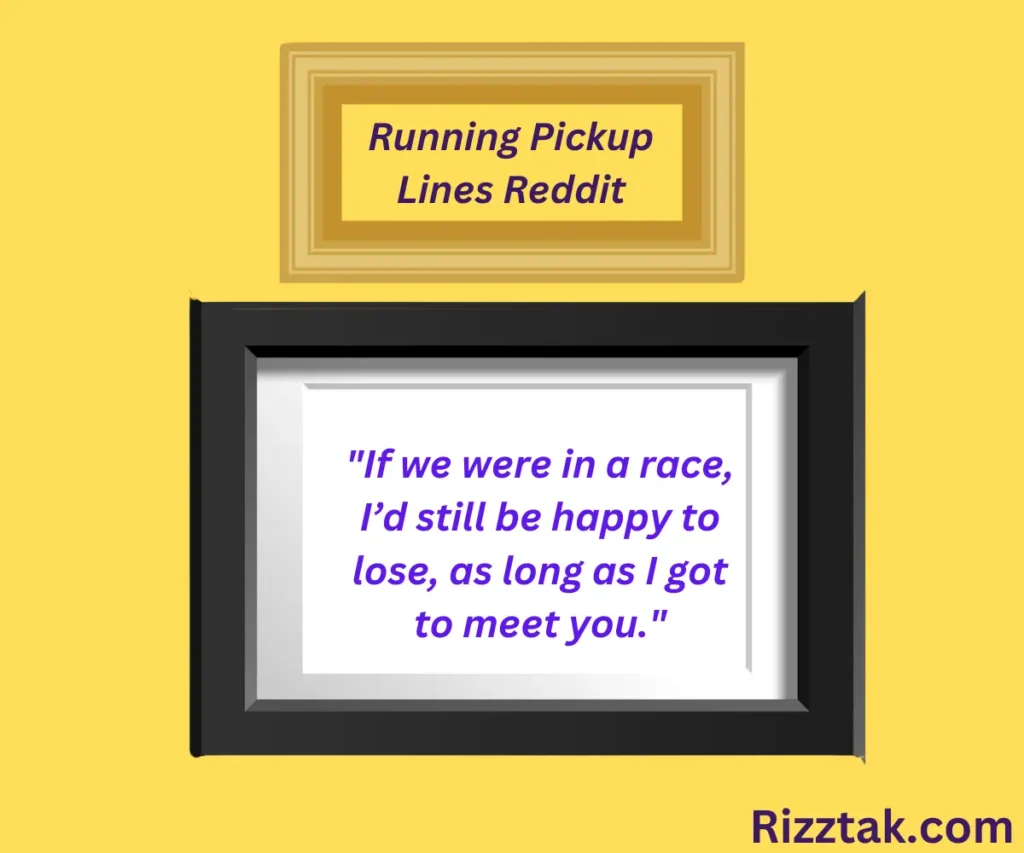 Running Pickup Lines Reddit