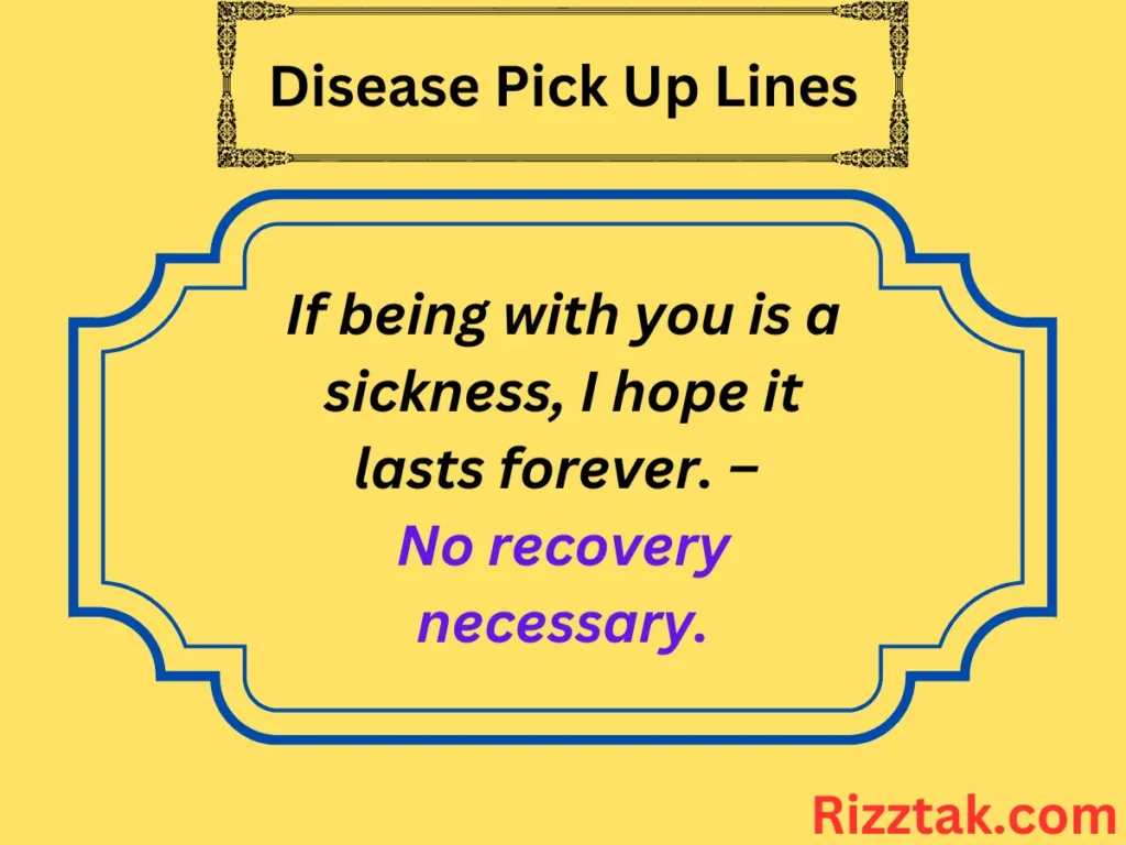 Disease Pick Up Lines