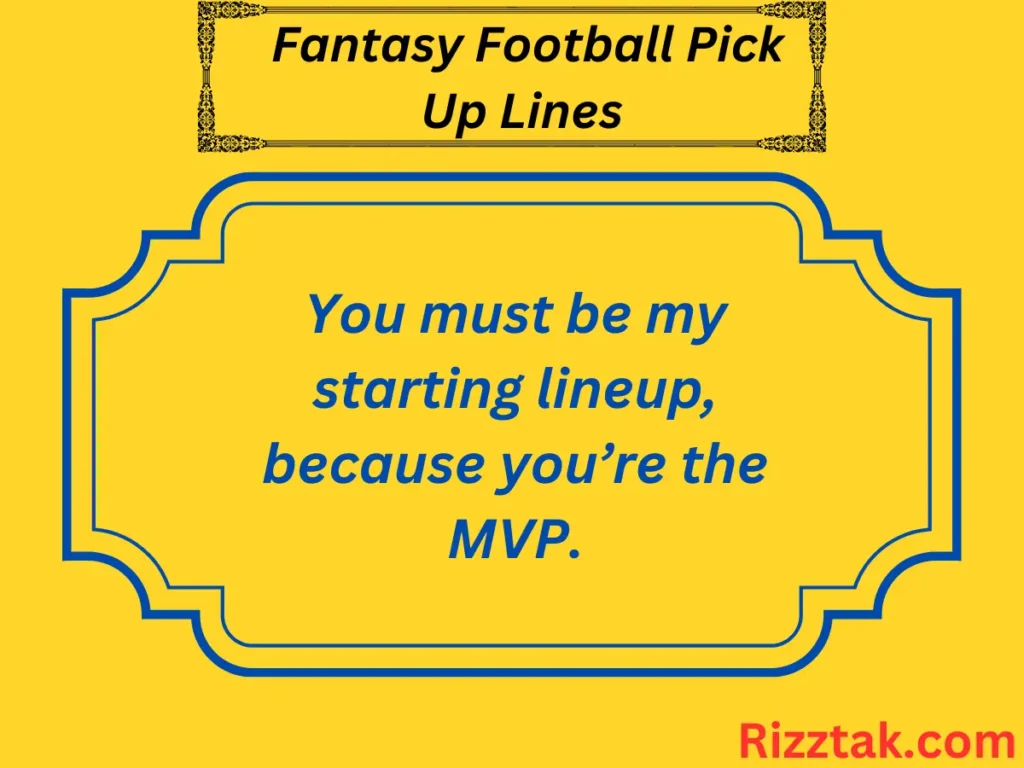 Fantasy Football Pick Up Lines 🏈