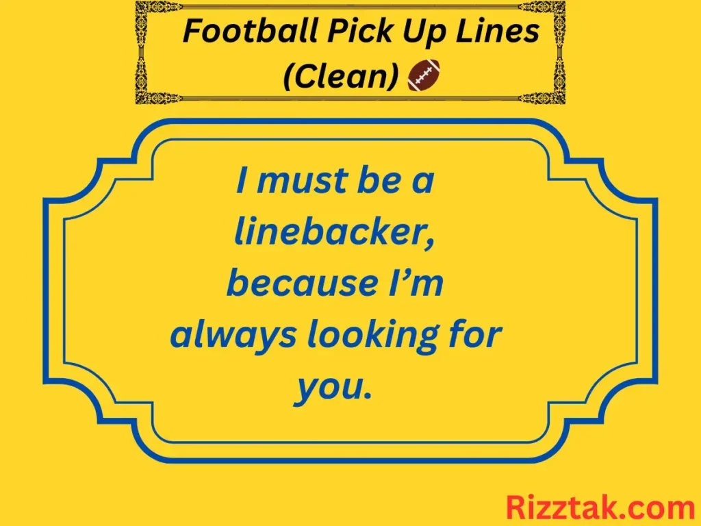 Football Pick Up Lines (Clean) 🏈