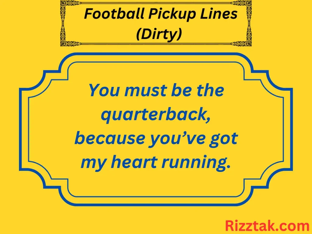 Football Pickup Lines (Dirty) 🏈