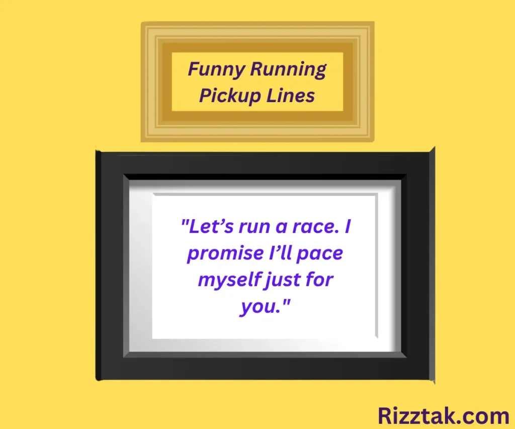 Funny Running Pickup Lines