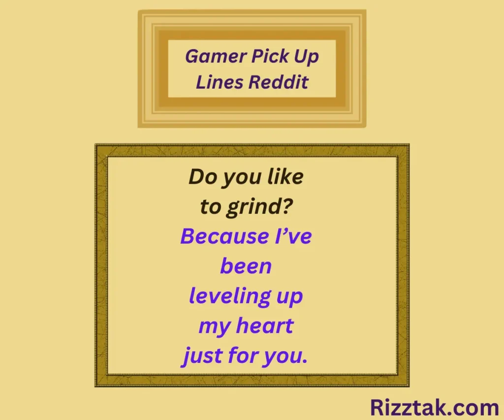 Gamer Pick Up Lines Reddit