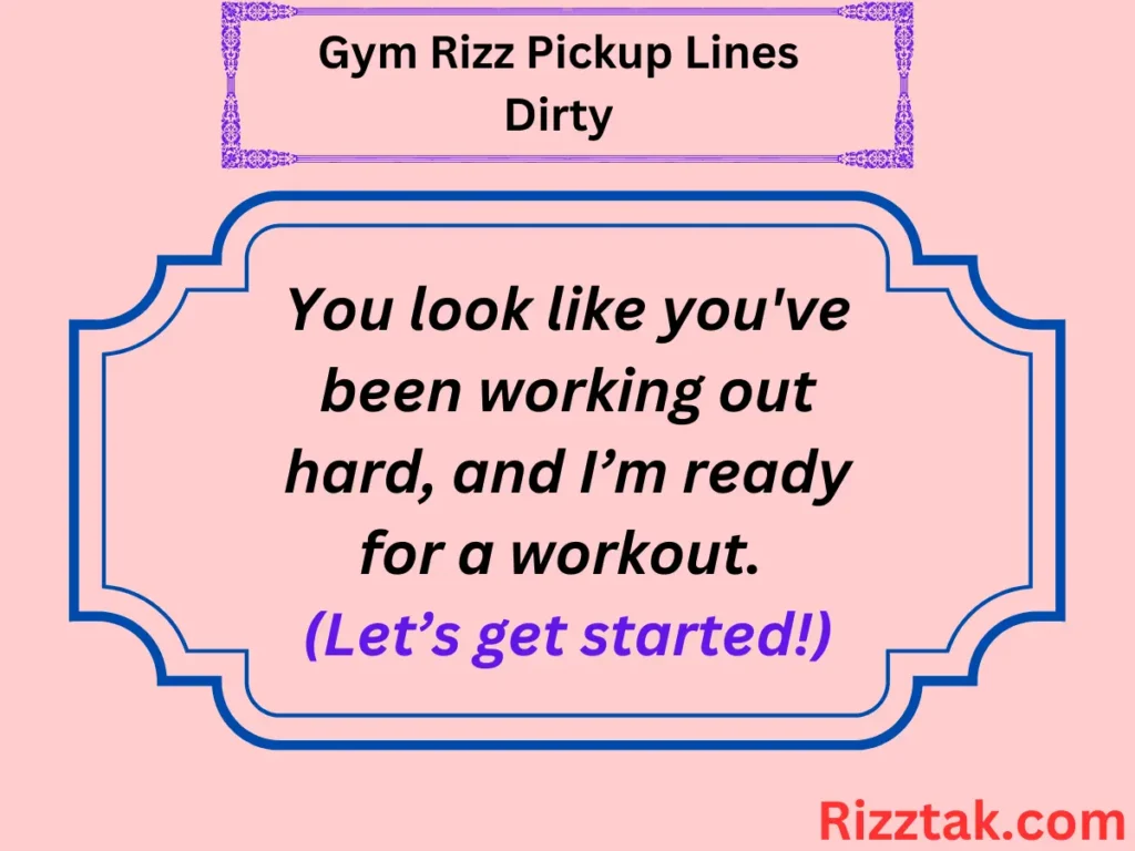 Gym Rizz Pickup Lines Dirty