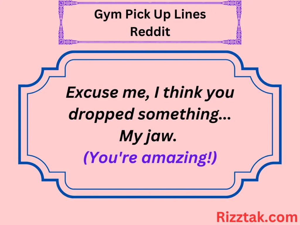 Gym Pick Up Lines Reddit