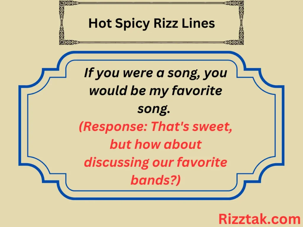 Hot Spicy Rizz Lines