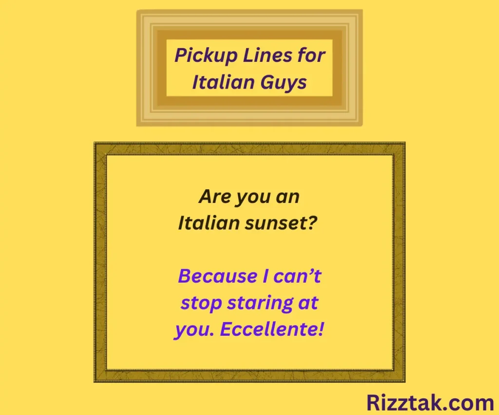 Pickup Lines for Italian Guys