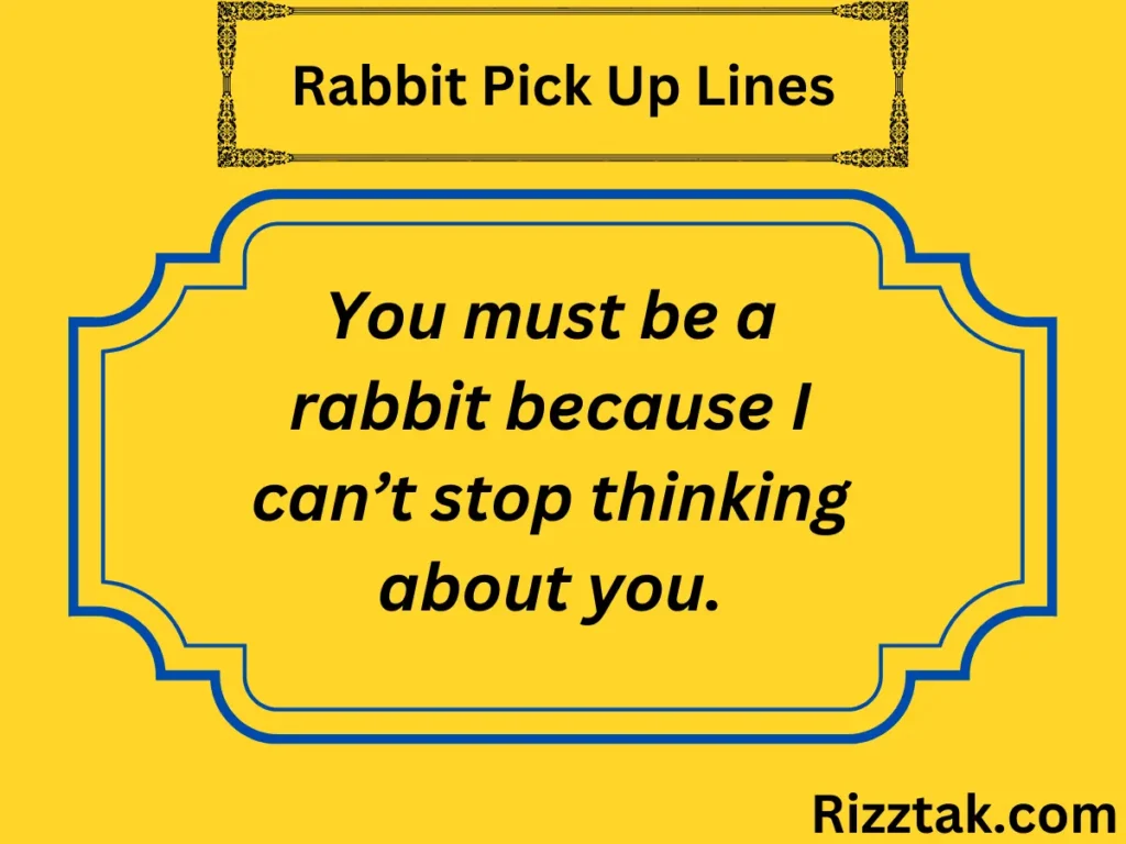 Rabbit Pick Up Lines