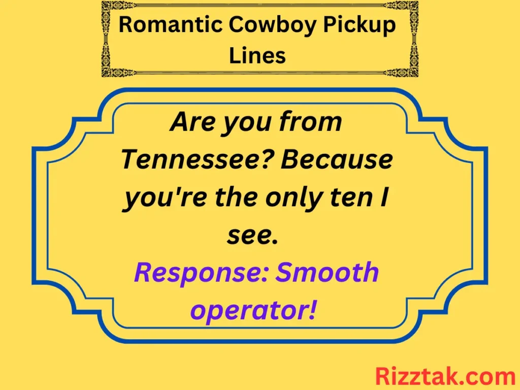 Romantic Cowboy Pickup Lines