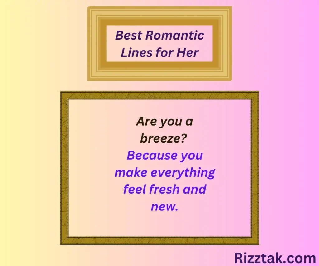 Best Romantic Rizz Lines for Her