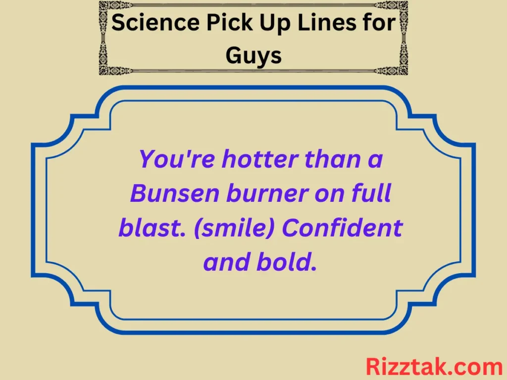 Science Pick Up Lines for Guys