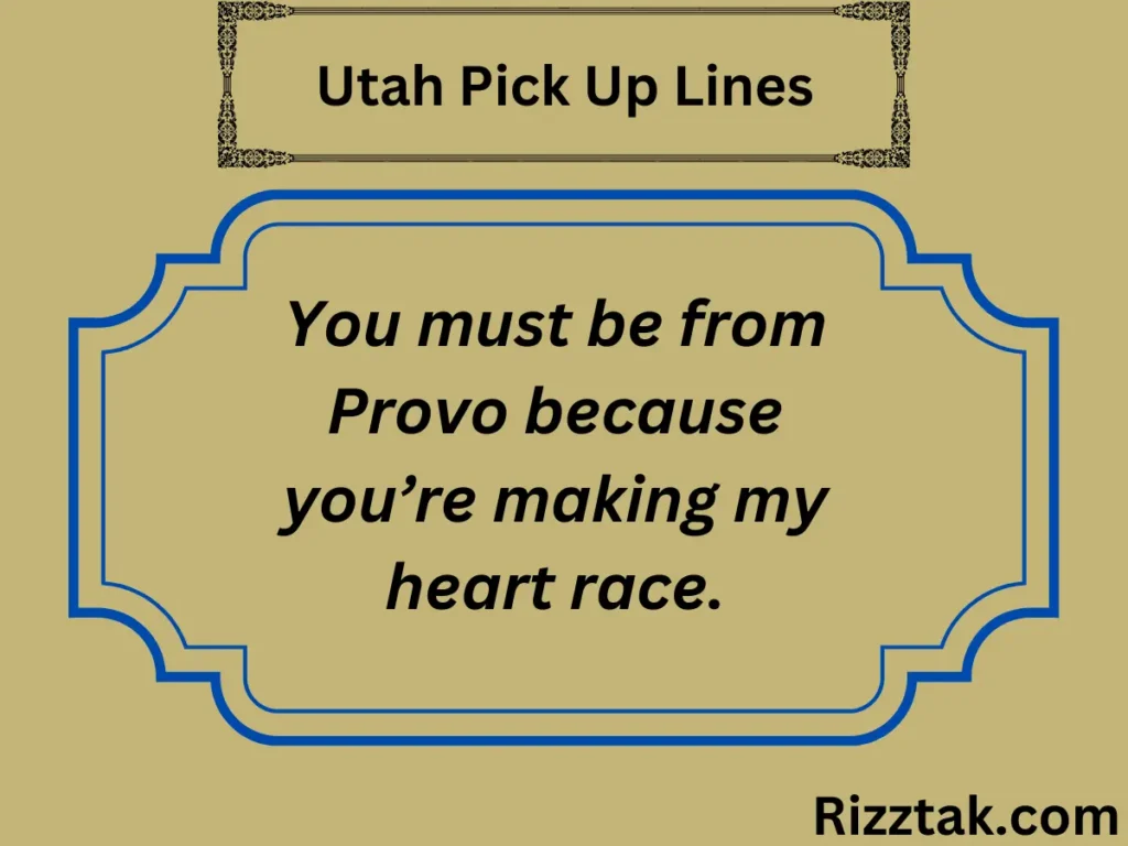 Utah Pick Up Lines