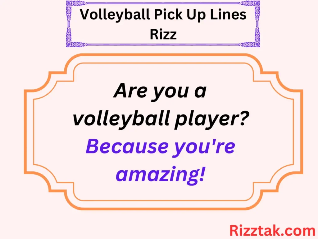 Volleyball Pick Up Lines Rizz