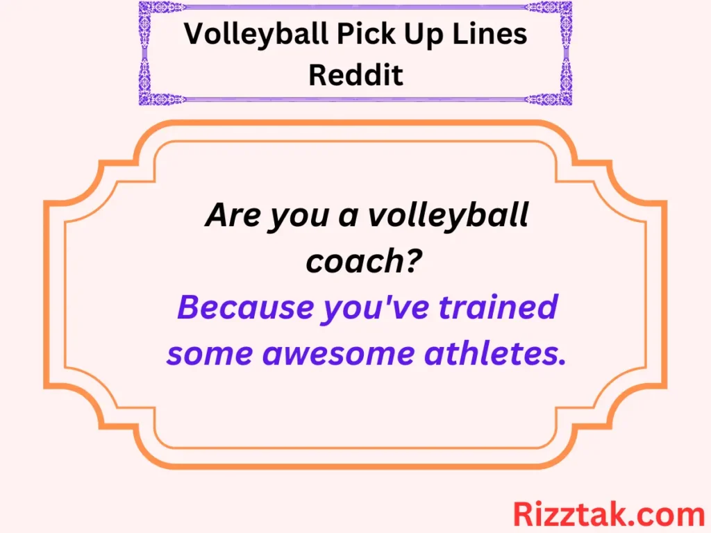 Volleyball Pick Up Lines Reddit