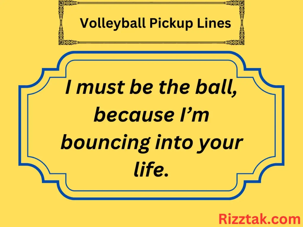 Volleyball Pickup Lines