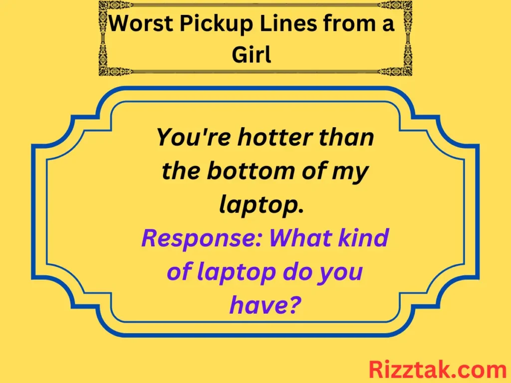 Worst Pickup Lines from a Girl