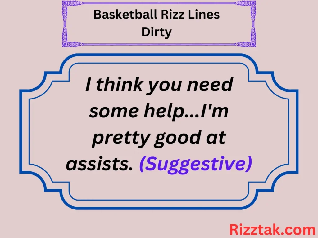 Basketball Rizz Lines Dirty