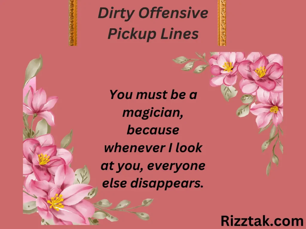 Dirty Offensive Pickup Lines