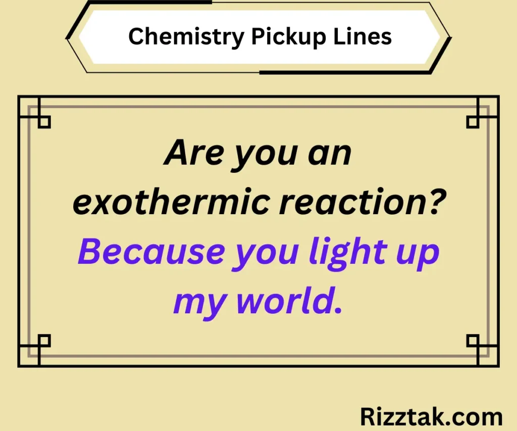 Chemistry Pickup Lines