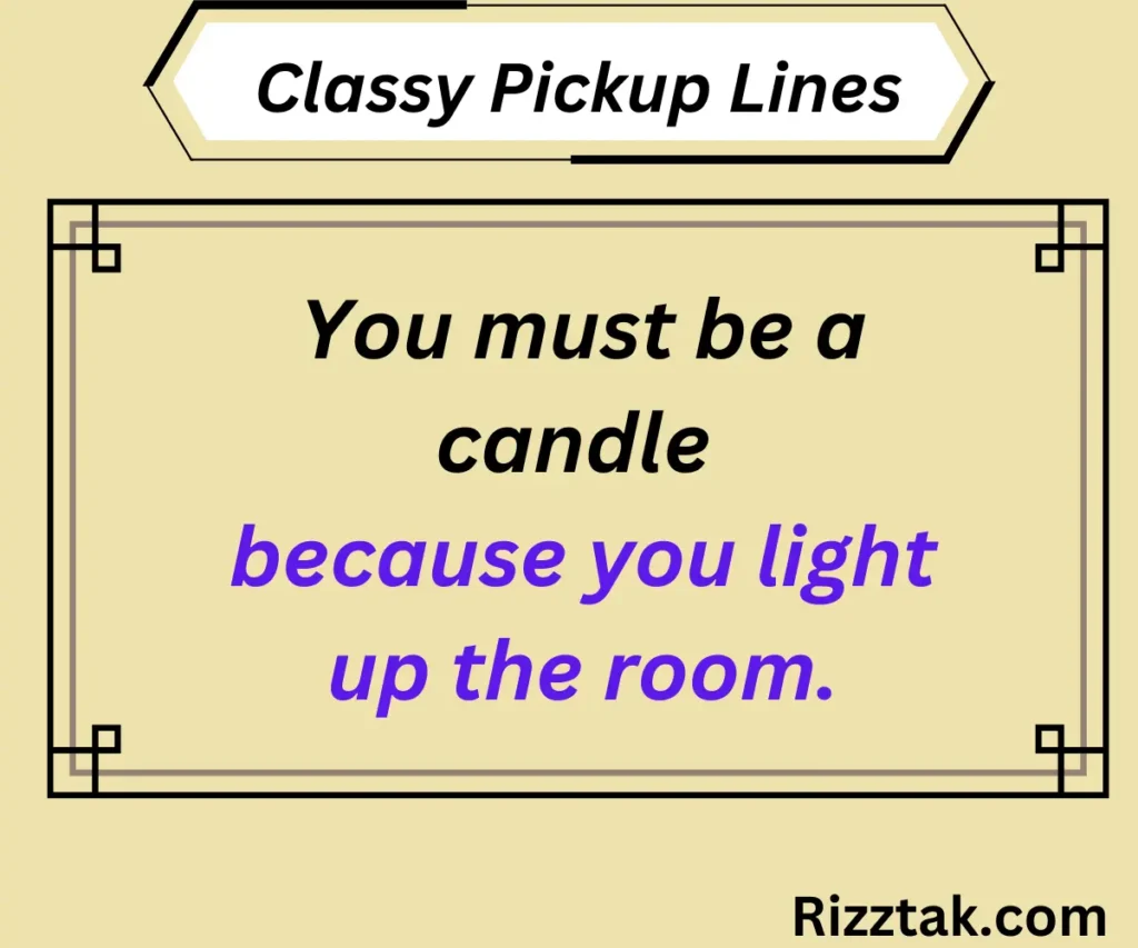 Classy Pickup Lines