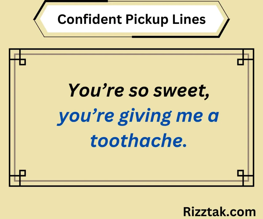 Confident Pickup Lines