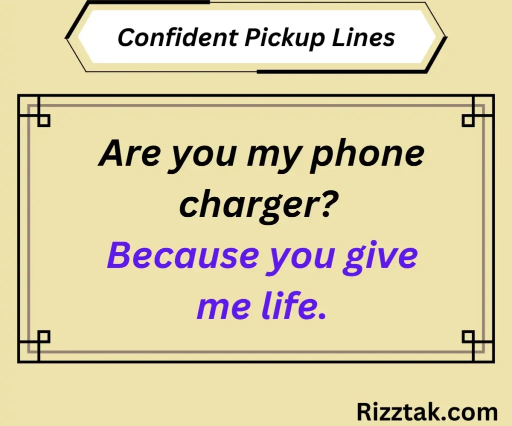 Confident Pickup Lines