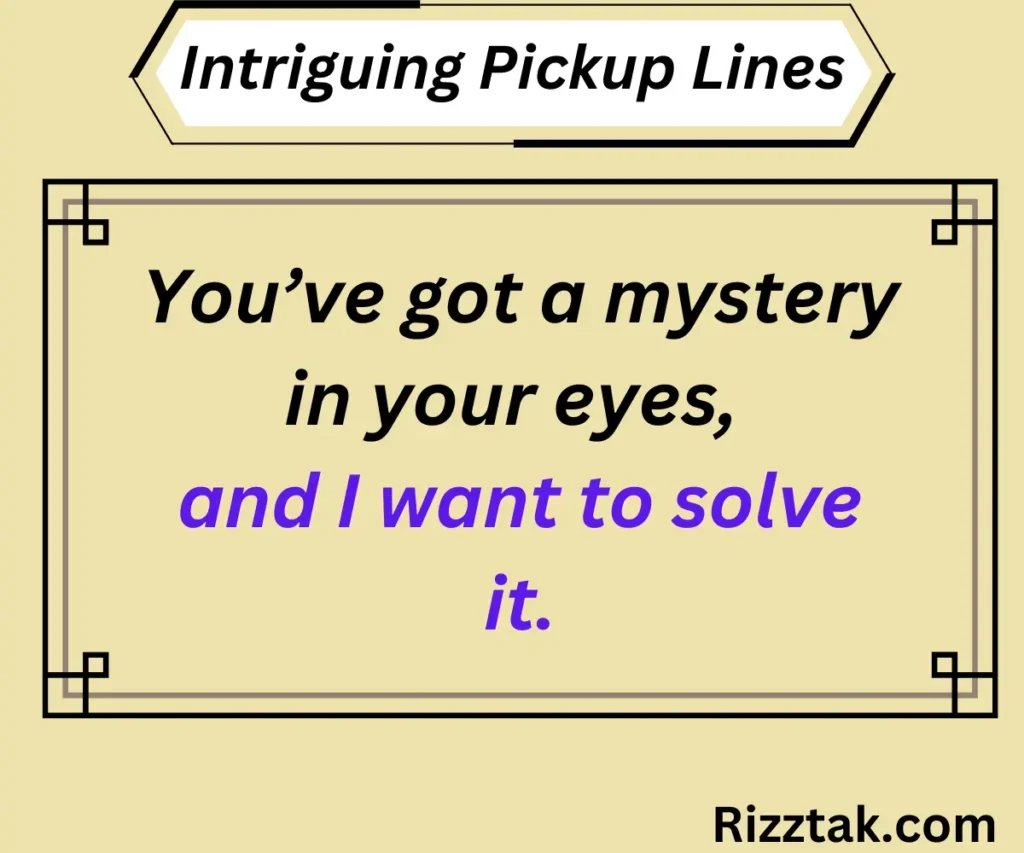 Intriguing Pickup Lines