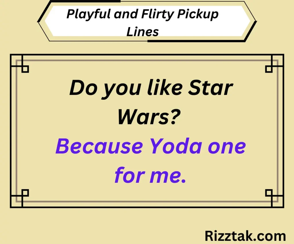 Playful and Flirty Pickup Lines