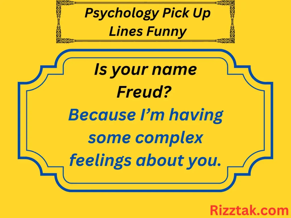 Psychology Pick Up Lines Funny