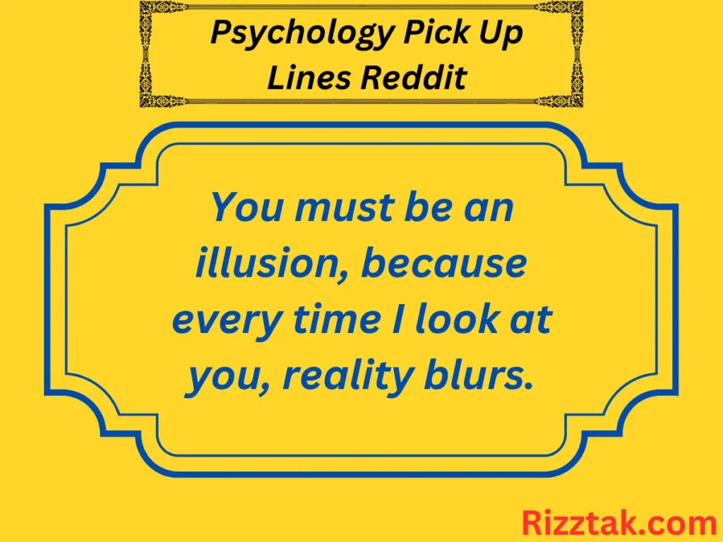 Psychology Pick Up Lines Reddit