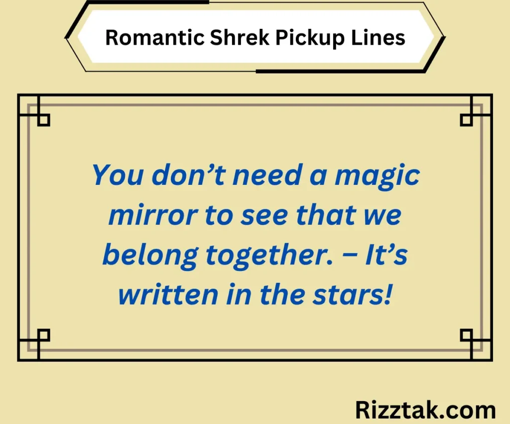 Romantic Shrek Pickup Lines