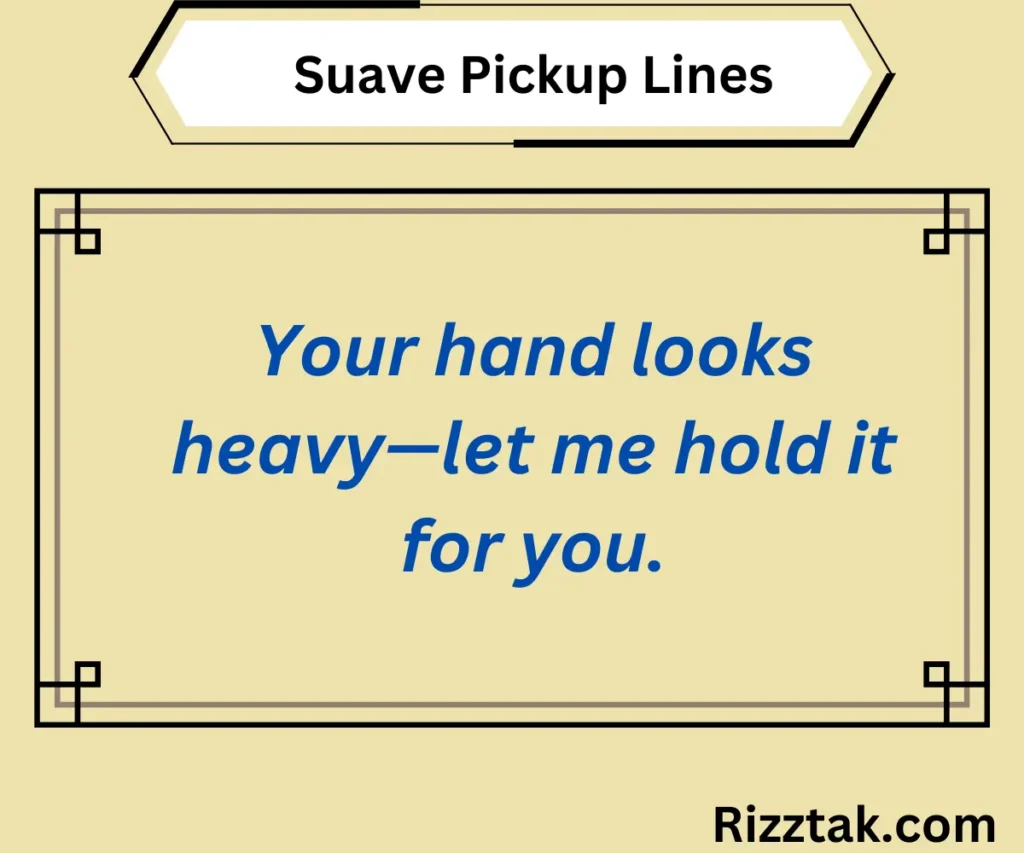 Suave Pickup Lines