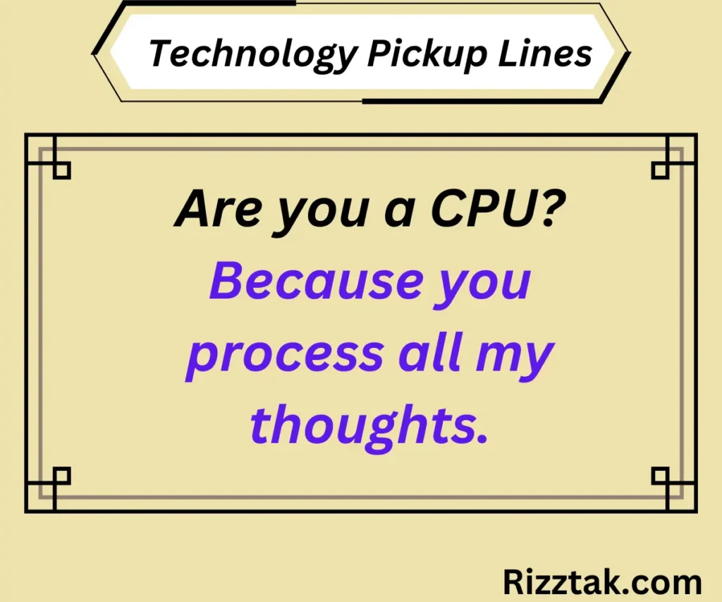 Technology Pickup Lines