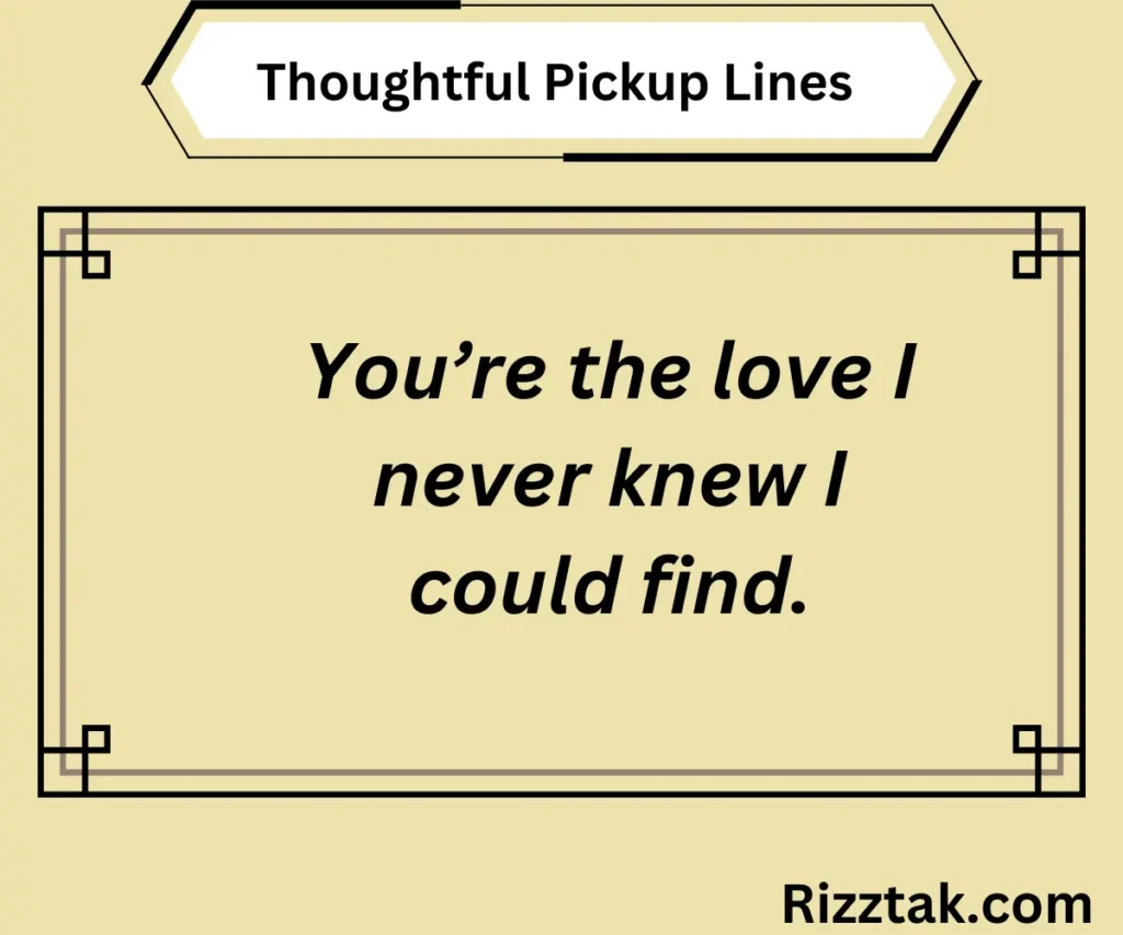 Thoughtful Pickup Lines