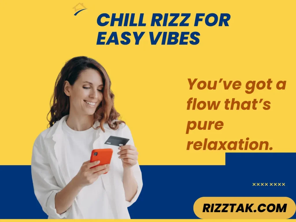 Chill Rizz for Easy Vibes