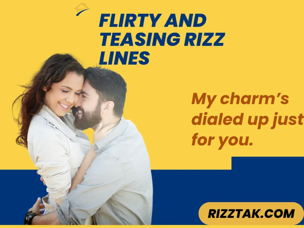 Flirty and Teasing Rizz Lines