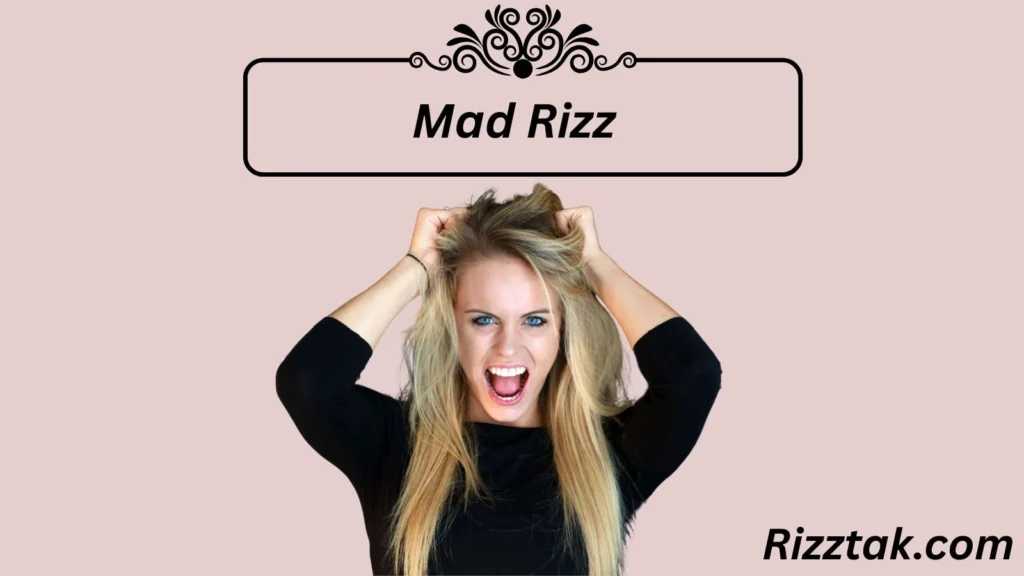 Mad Rizz