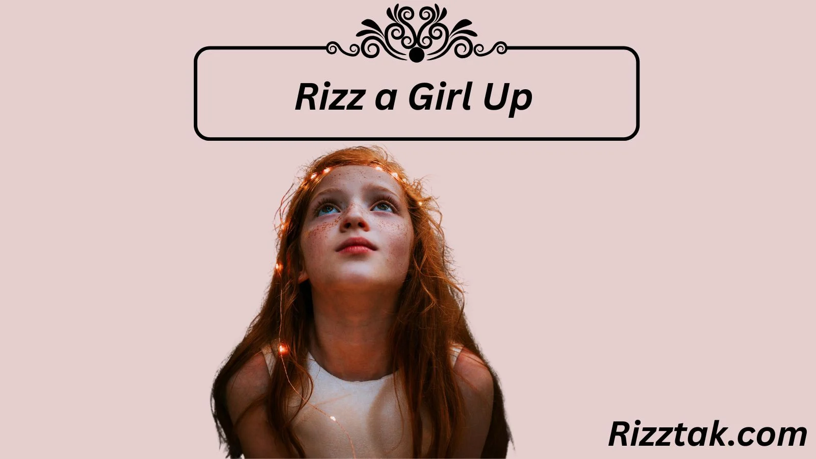 Rizz a Girl Up