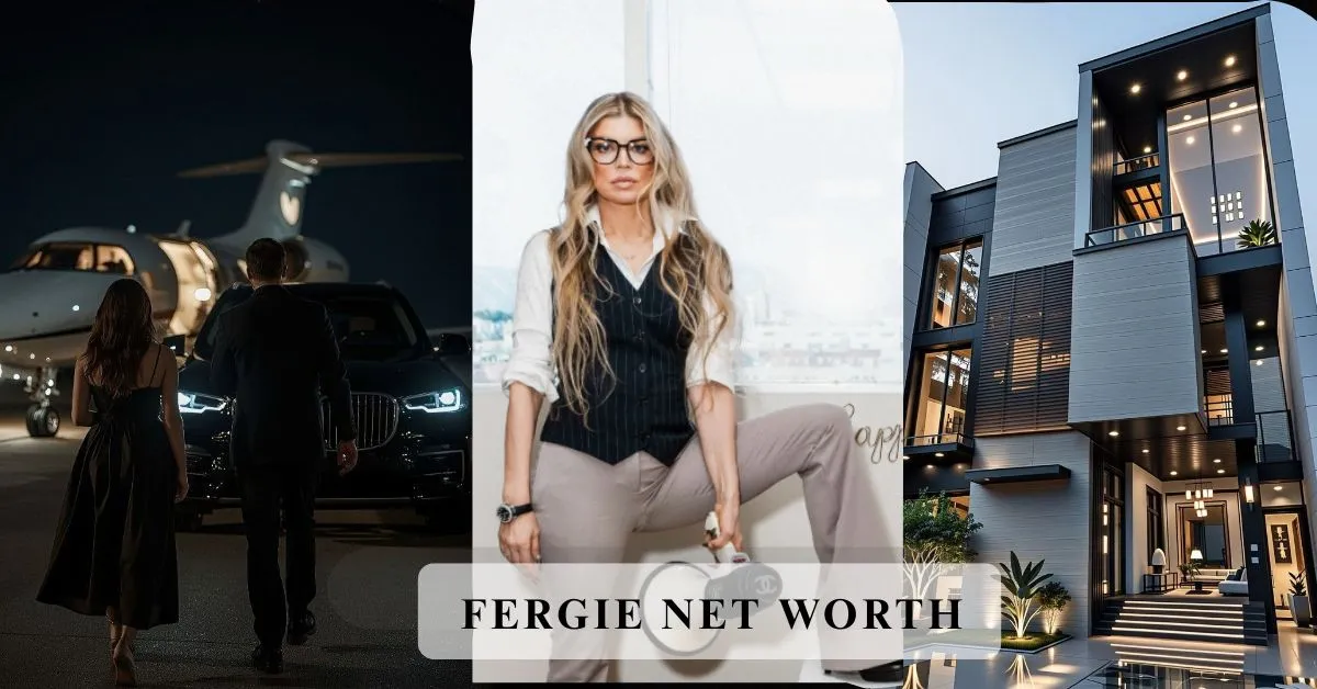 Fergie Net Worth